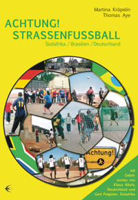 Cover Buch: Achtung! Straßenfußball - Bild: Schibri-Verlag